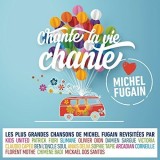 Afficher "Chante la vie chante (love Michel Fugain)"