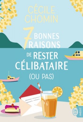 Afficher "7 bonnes raisons de rester célibataire (ou pas)"