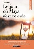 Afficher "Le jour où Maya s'est relevée"