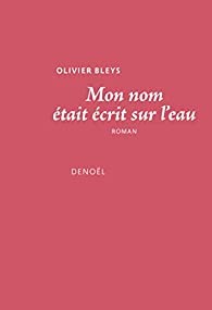 Afficher "Mon nom était écrit sur l'eau"