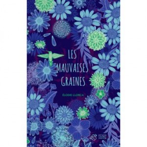 Afficher "Les mauvaises graines"