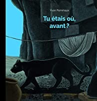Afficher "Tu étais où, avant ?"
