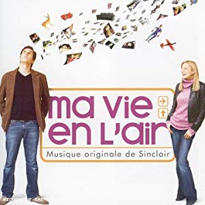 Afficher "Ma vie en l'air : musique du film de Rémi Bezançon"