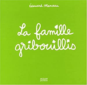 Afficher "La famille Gribouillis"