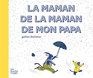 Afficher "La maman de la maman de mon papa"