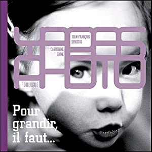 Afficher "Pour grandir, il faut..."