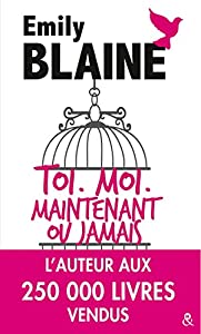 Afficher "Toi, moi, maintenant ou jamais"