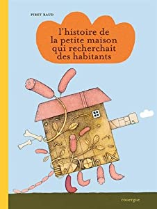 Afficher "L'histoire de la petite maison qui recherchait des habitants"