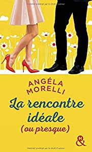 Afficher "La rencontre idéale (ou presque)"